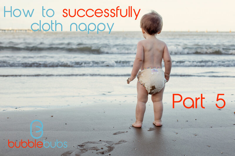 How to cloth nappy successfully - Part 5 Troubleshooting